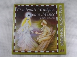 O mlynáři Matějovi a paní Měsíce a další pohádky na CD